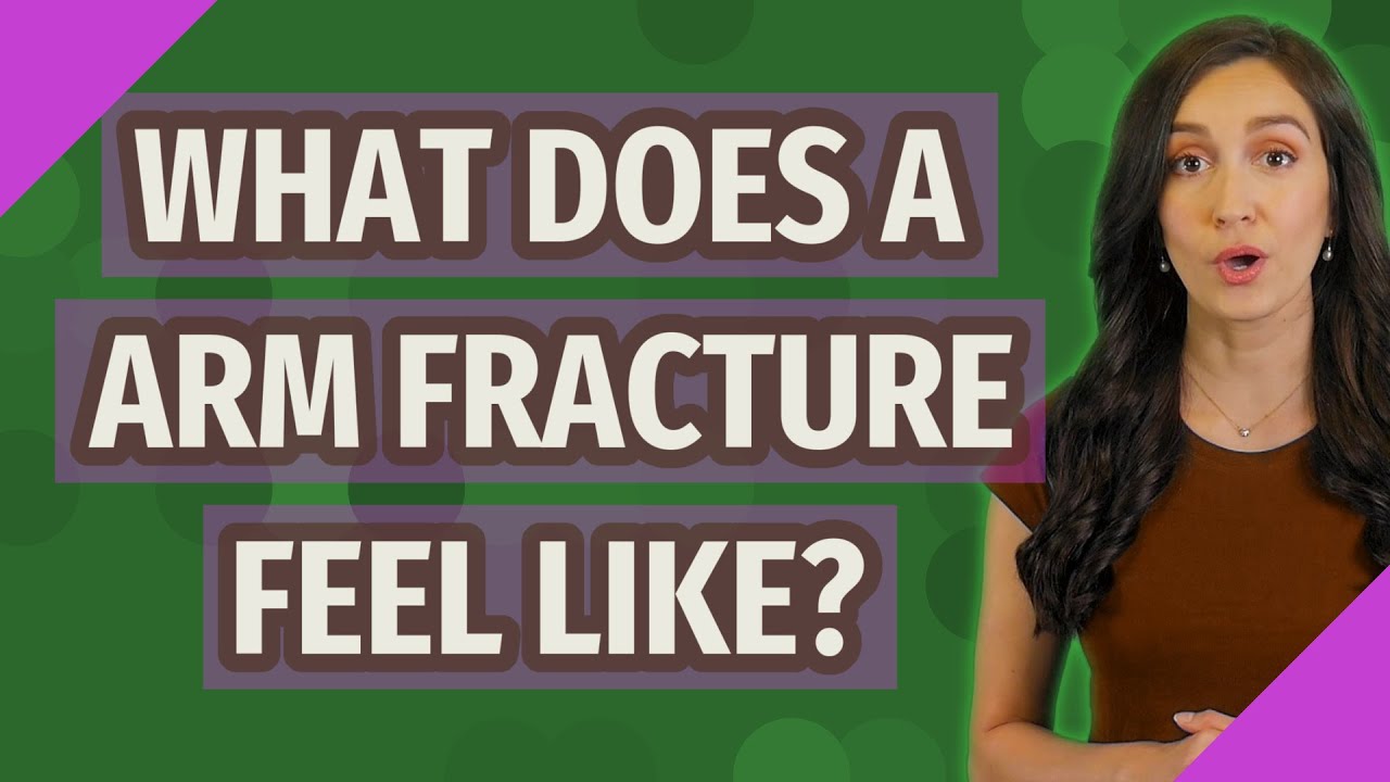 What Does A Arm Fracture Feel Like YouTube