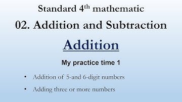 02. Addition and Subtraction | Addition | mathematics Class 4  | CBSE Board | shobha gothakade