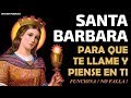 Oración a Santa Bárbara para que te llame y piense en Tí