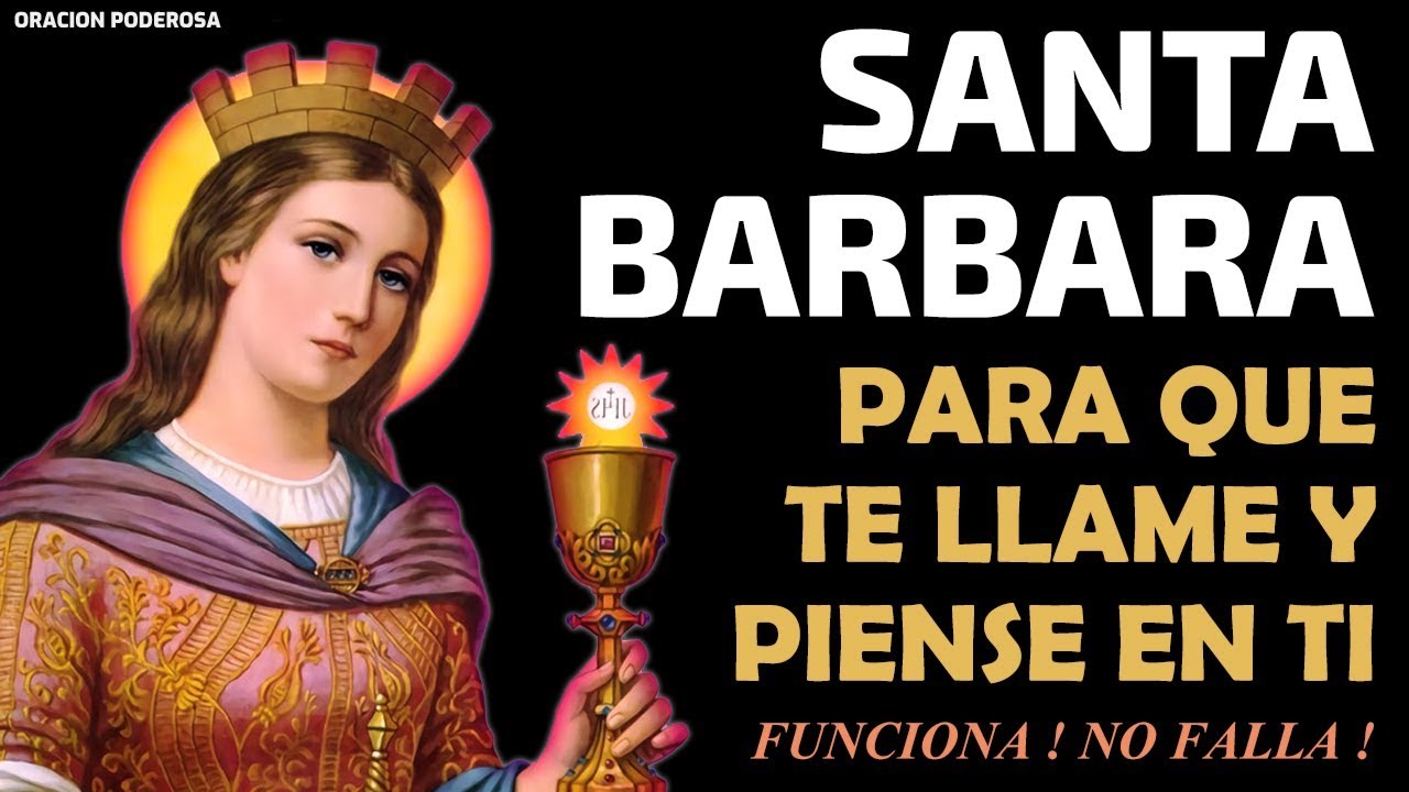 Oración a Santa Bárbara para que te llame y piense en Tí YouTube Oración a Santa Bárbara para que te llame y piense en Tí YouTube