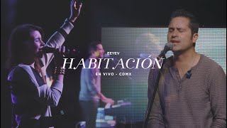 Video thumbnail of "En Espíritu Y En Verdad - Habitación (En Vivo - CDMX)"