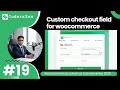 #19 Custom checkout field for woocommerce | Woocommerce Advance Tutorial Series  | Wordpress