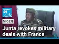 Niger junta revokes military deals with France • FRANCE 24 English