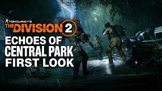 The Division 2 in 2026 Is Absolutely Incredible - Echoes Of Central Park DLC First Look