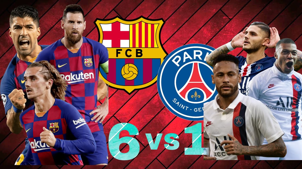 FC Barcelona 6 Vs 1 Paris/ full highlights video/All Goals⚽️ - YouTube