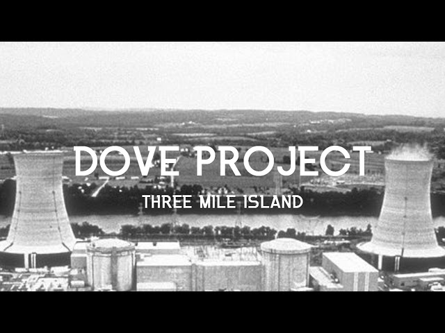 Dove Project - Three Mile Island (Original Mix)