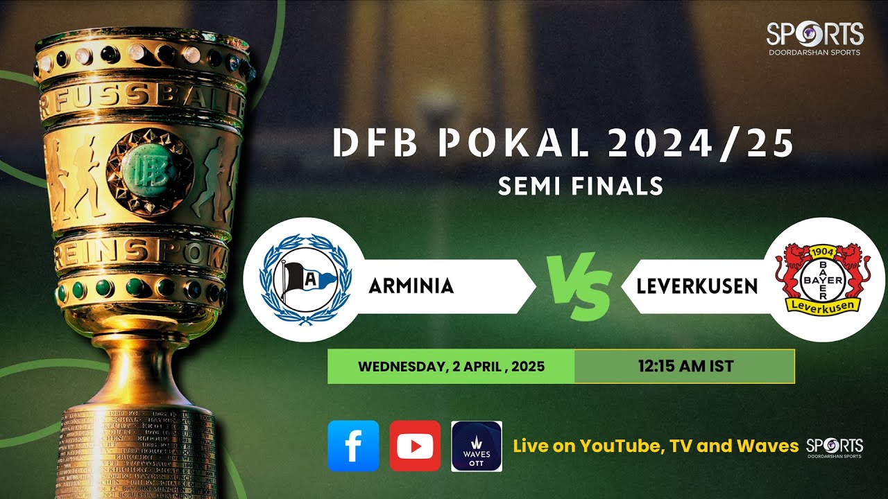 LIVE - DFB Pokal Semi Final - Arminia Bielefeld vs Bayer Leverkusen