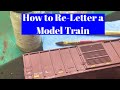 How to Re-Letter a Model Train thumbnail
