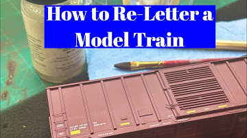 How to Re-Letter a Model Train