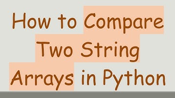How to Compare Two String Arrays in Python