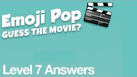 Emoji Pop Guess the Movie Answers Level 7