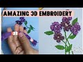 Easy 3D embroidery#trending #diy #embroidery designs & patterns#home #sabnas arts
