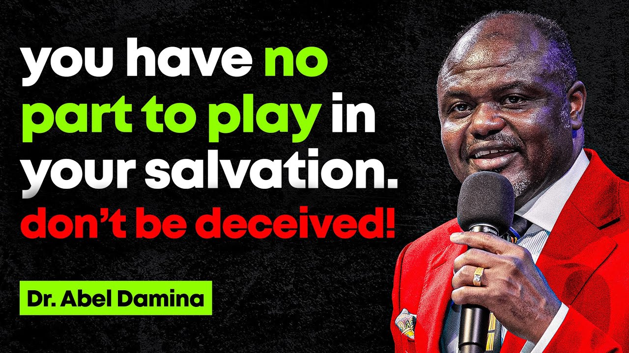 No man Plays any part in his or her salvation - Abel Damina Sermons