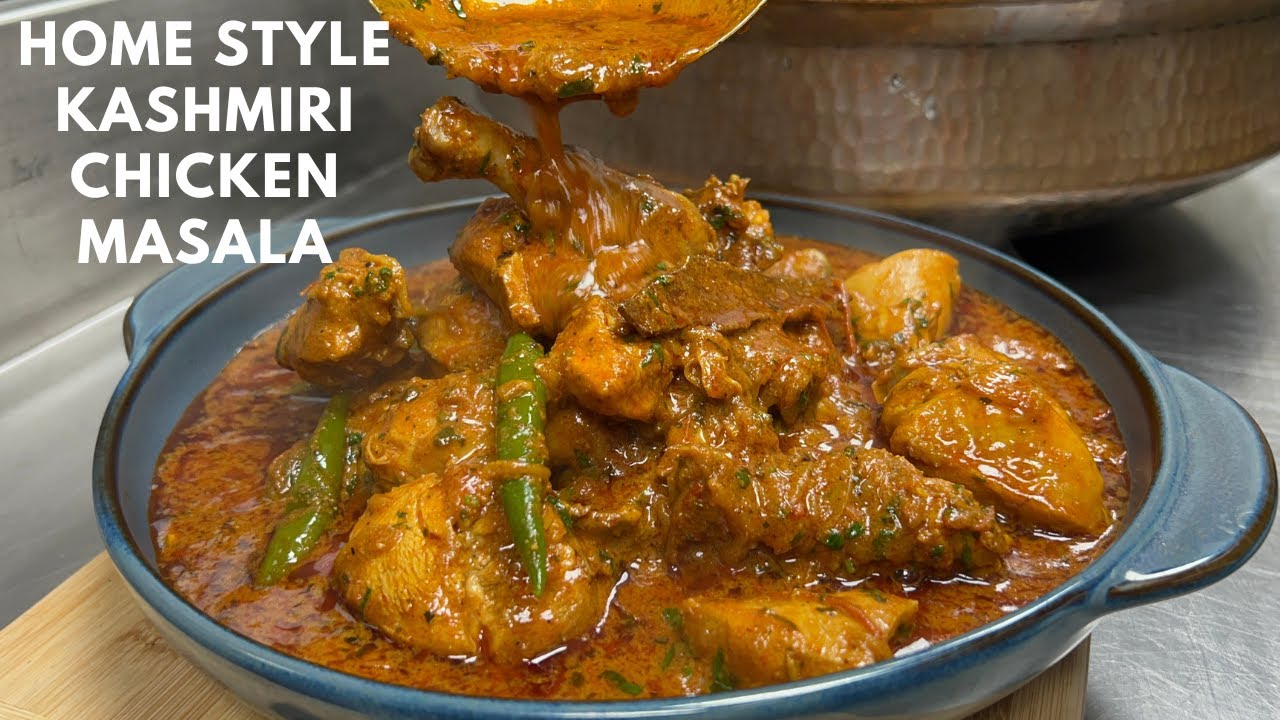 Home Style Kashmiri Chicken Masala Kashmiri Chicken Recipe Masala Kashmiri Chicken Chicken