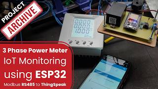 3 Phase Power Meter IoT Monitoring using ESP32 | Modbus RS485 to ThingSpeak