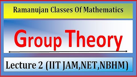 Group Theory || Lecture 2 || IIT -JAM || CSIR NET || NBHM || GATE || TIFR ||