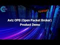 Aviz OPB (Open Packet Broker) Product Demo
