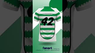 Celtic FC Fanart Home kit by Vision X #football