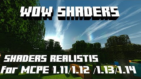 WOW SHADERS RELEASE !! REALISTIC SHADERS FOR MCPE 1.12 / 1.13 / 1.14