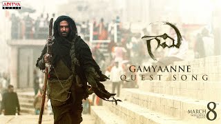 Gaami | Gamyaanne - The Quest Song | Vishwak Sen | Chandini Chowdary | Sweekar Agasthi Image