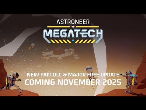 ASTRONEER: Megatech DLC | Coming this November - Wishlist Now!