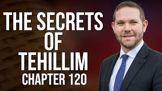 Tehillim Chapter 120: The Surprising Truth About Evil Speech Nobody Tells You