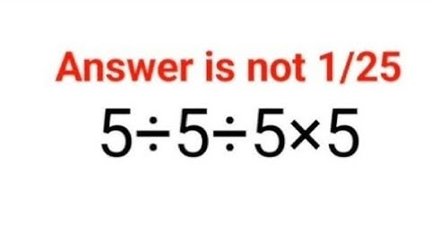 5÷5÷5×5 Answer is not 1/25. 99% failed to do it orally!#maths #mathematics #factorial