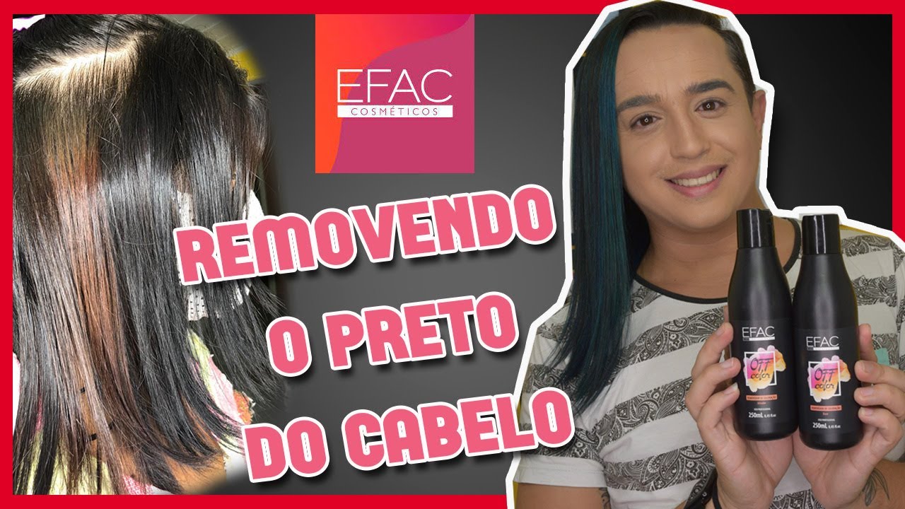 TIREI UM PRETO DO CABELO / COMO TIRAR QUALQUER TINTA DO CABELO - OFF COLOR - EFAC COSMÉTICOS