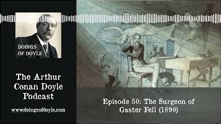 Doings of Doyle #50  The Surgeon of Gaster Fell (1890)