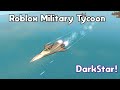 Roblox military tycoon darkstar