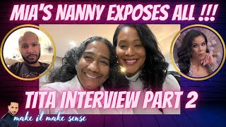Mia Thornton's Nanny Tells All | Tita Talkz Interview Part 2 | #rhop #bravo #bravotv #celebritynews