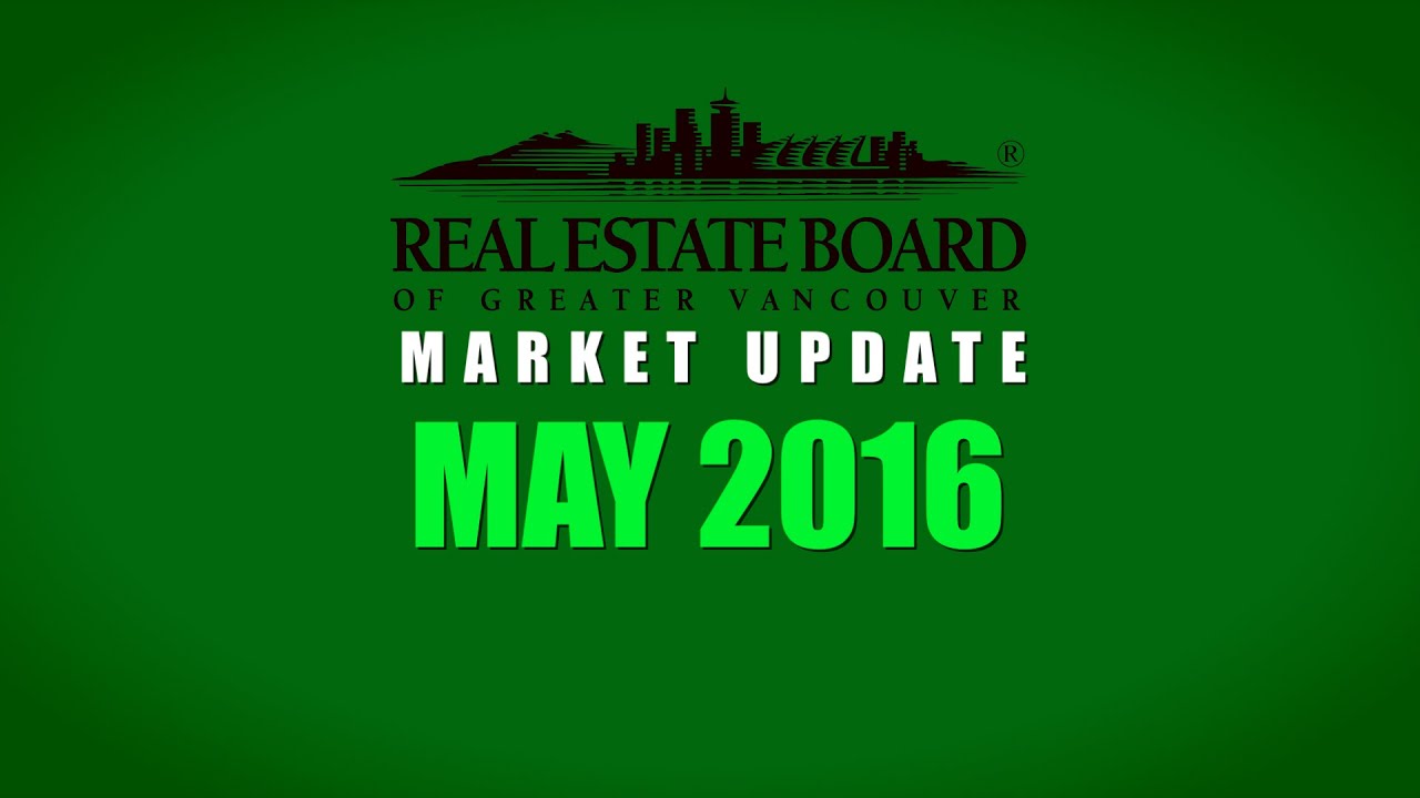 May 2016 Housing Market Update The Real Estate Board of Greater