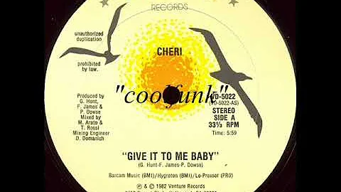 Cheri - Give It To Me Baby (12 inch 1982)