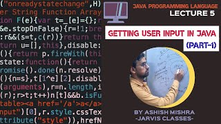 Getting user input in java (part-1) | Java Programming Language | Lecture-5 | Jarvis Classes