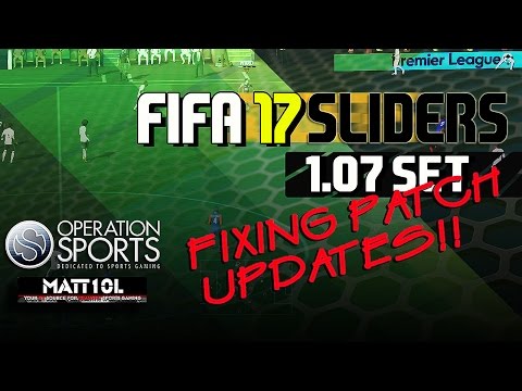 FIFA 17 SLIDERS | 1.07 SET | FIXING PATCH UPDATES!!