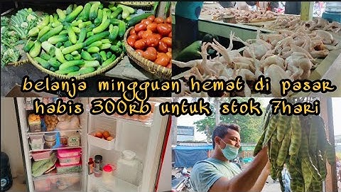 BELANJA MINGGUAN HEMAT DI PASAR || FOOD PREPARATION || HABIS 300RB STOK 7 HARI