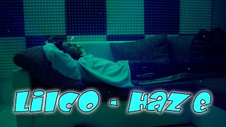 Lilco - Haze (Official 4K Video)