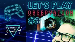 Lets Play Observation #3
Observation is a game set in space within a station/ship of the same name. In this episode, we go OUTSIDE! We also meet some of the crew.
Music and sound from:
https://www.zapsplat.com/
Other sources:
Sponge Bob Square Pant © Nickelodeon
McGruff © Dancer Fitzgerald Sample Lets Play Observation #3