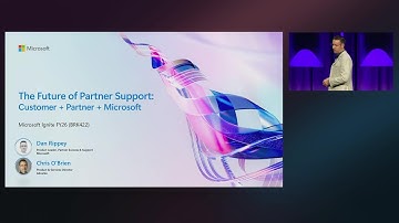 The Future of Partner Support - Customer + Partner + Microsoft | PBRK422