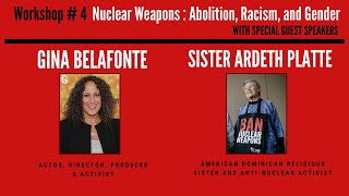 A Green Future Nuclear Weapons: Abolition, Race, Gender (Gina Belafonte & Sister Ardeth Platte) 4/5 Content