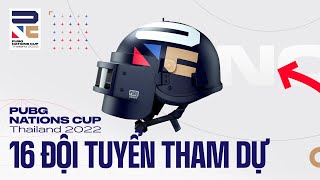 Những hình ảnh độc đáo giới thiệu 16 đội tuyển tham dự PUBG Nations Cup 2022