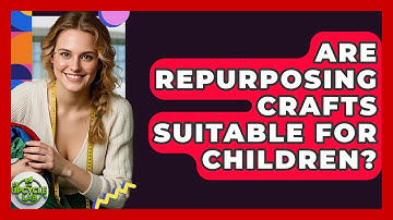 Are Repurposing Crafts Suitable for Children? | The Upcycle Lab
