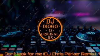 #2000 Don't look for me (DJ Chris Parker Remix)