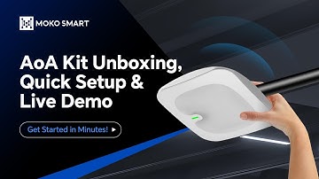 MOKOSmart Bluetooth AoA Kit | Unboxing, Setup & Live Demo