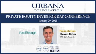 Steven Uster, CEO & Co-Founder, FundThrough | Urbana Private Equity Investor Day 2025