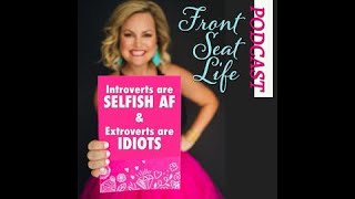 61: Debunking Myths: Introverts are SELFISH AF and Extroverts are IDIOTS