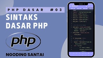 Belajar PHP Untuk Pemula - [ 03 ] Sintaks Dasar PHP #NgodingSantai
