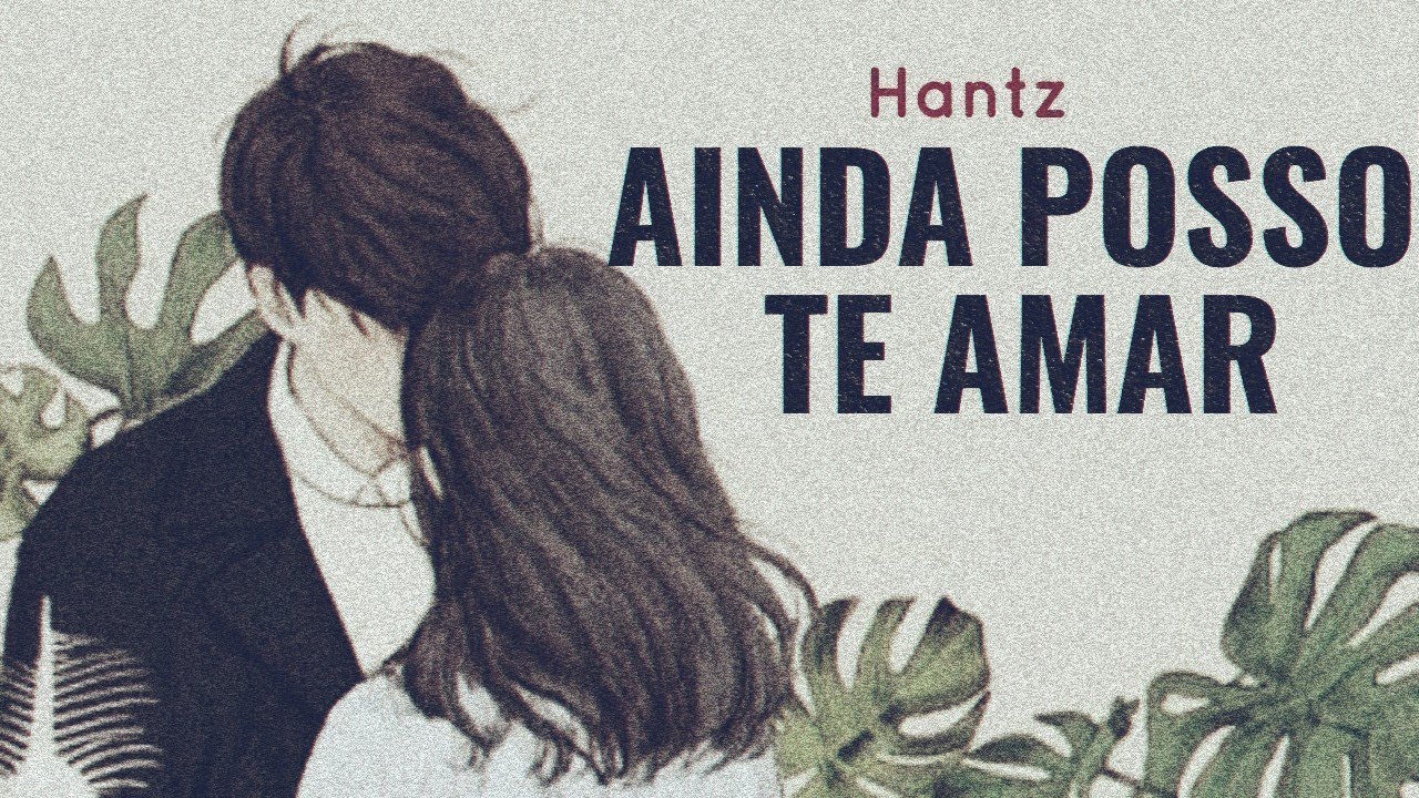 Hantz - Ainda posso te amar ( Prod. Hugobeats )