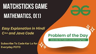 Matchsticks Game | GFG POTD | C++ | Java | Mathematics | Code Kar Lo