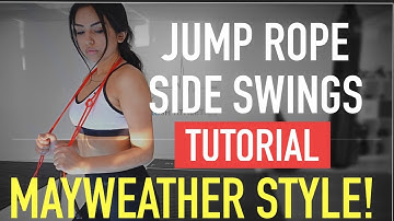 HOW TO DO JUMP ROPE SIDE SWINGS: MAYWEATHER TUTORIAL